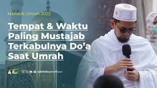 Download lagu Manasik Umrah Part 2 Tempat Waktu Paling Mustajab ... mp3