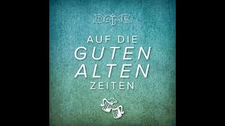 Dame - Auf die Guten alten Zeiten (Audio)