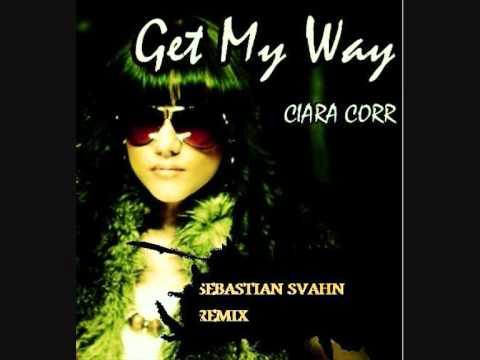 Sebastian svahn feat. Ciara corr - Get my way