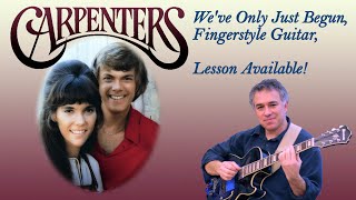 We’ve Only Just Begun, The Carpenters, fingerstyle guitar cover, lesson available