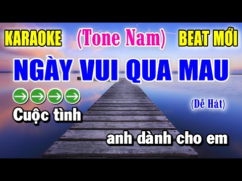Ngày Vui Qua Mau - Karaoke Tone Nam ✦ Beat Mới | Yêu ca hát - Love Singing |