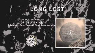 "Drive With Me" by Long Lost taken from Save Yourself, Start Again