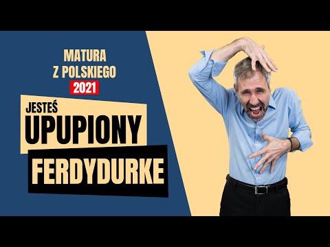 Ferdydurke - Summary and analysis of the reading - Witold Gombrowicz - Polish Matura exam