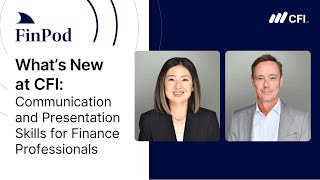 What's New at CFI | Communication and Presentation Skills for Finance Professionals