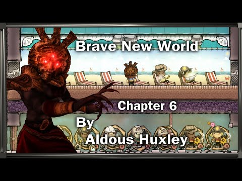 "Brave New World" Chapter 6 - By Aldous Huxley - Narrated by Dagoth Ur