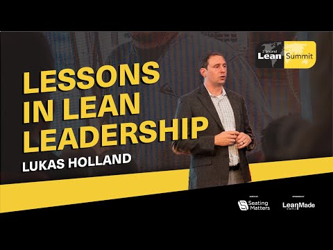 Lukas Holland: Lessons in Lean Leadership (2 Second Lean Summit)