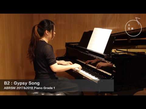 ABRSM GRADE 1 2017&2018 Piano Exam Pieces B2 : Gypsy Song