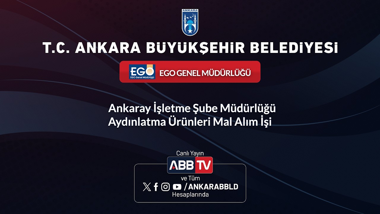 EGO GENEL MÜDÜRLÜĞÜ -  Ankaray İşletme Şube Müdürlüğü Aydınlatma Ürünleri Mal Alım İşi