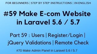 #59 Make E-com website in Laravel 5.6 | Users | Register/login | jQuery Validations | Remote Check