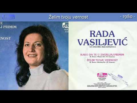 Radmila Vasiljevic Rada - Zelim tvoju vernost - (Audio 1980)