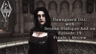 Dawnguard DLC with Serana Dialogue Add-On - Episode 19 - Finale