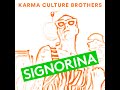 SIGNORINA by Karma Culture Brothers featuring Lethal V