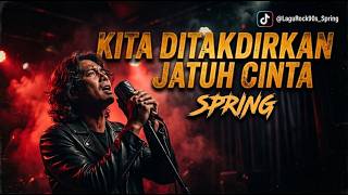 Download lagu Kita Ditakdirkan Jatuh Cinta - Spring (Cover Paling Menyentuh) | LoveTunesID mp3