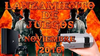 LANZAMIENTO DE JUEGOS NOVIEMBRE 2016
