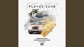 Playaz Club (feat. Ohgessy &amp; Fenix Flexin&#39;)
