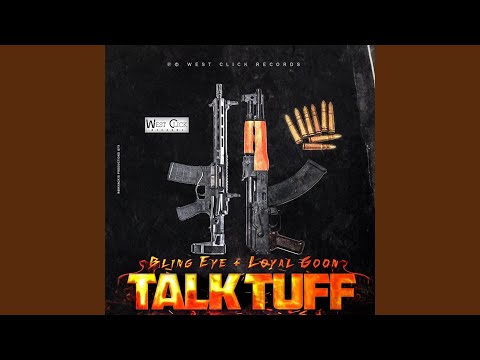 Talk Tuff (feat. Loyal Goon)