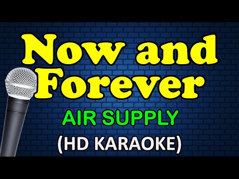 NOW AND FOREVER - Air Supply (HD Karaoke)