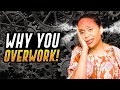 Two Reasons You Re Overworked And Burned Out