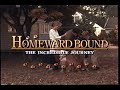 Homeward Bound The Incredible Journey 1993 Trailer VHS Capture