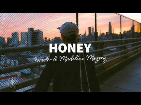 Forester & Madeline Megery - Honey (Lyrics)