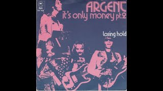 ARGENT - It's Only Money (Part 1) - (1973)