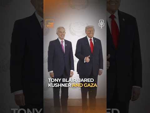 Tony Blair, Jared Kushner and Gaza #TheTake #Shorts #Podcast