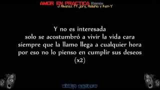 Amor En Practica (Remix) - J Alvarez Ft Jory, Maluma y Ken-Y (Letra)