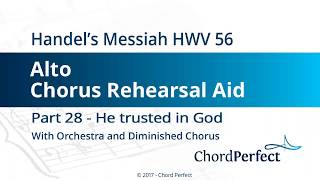 Handel&#39;s Messiah Part 28 - He trusted in God - Alto Chorus Rehearsal Aid