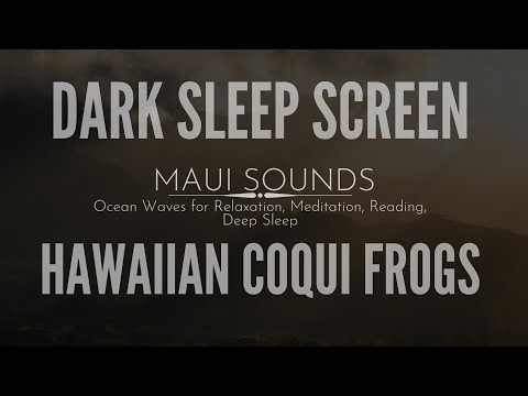 8 Hours Black Screen Hawaii Coqui Frogs Nature Sounds Relaxation Meditation Reading Deep Sleep