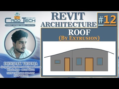 12 | ROOF BY EXTRUSION in Revit Architecture Deepak Verma