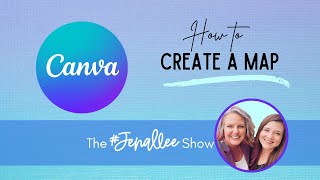 Make a Map in Canva