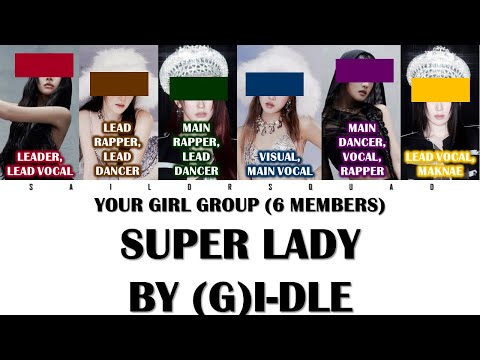 Your Girl Group (6 Members) Sing Superlady by (G)I-DLE
