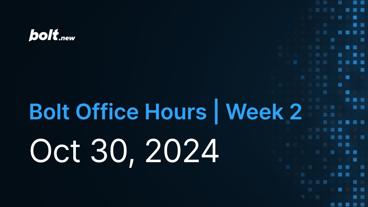 Bolt Office Hours: Week 2