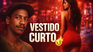 Vestido Curto  (Ela Diz Que Não Sente Nada) – Igorph