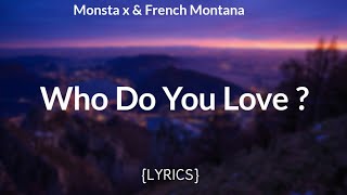 Monsta X - WHO DO U LOVE? ft French Montana (Lyric