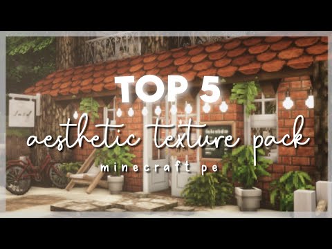 My top 5 Aesthetic Texture Pack for minecraft pe