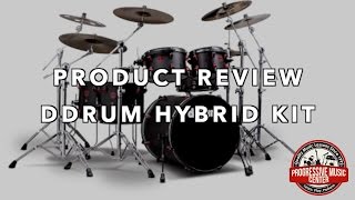 Video thumbnail for ddrums Hybrid Kit Review by Progressive Music Center