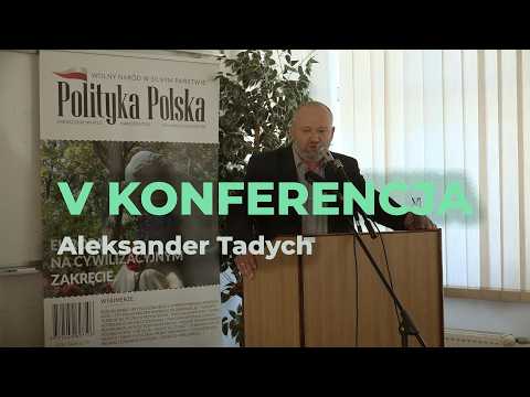 Aleksander Tadych. V Międzyśrodowiskowa Konferencja partii RUCH NAPRAWY POLSKI