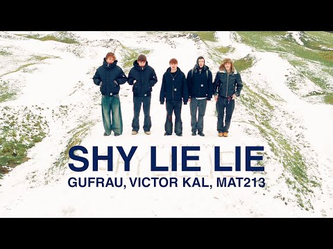GUFRAU, Victor Kal., Mat213 - SHY LIE LIE (OFFICIAL LYRICS VIDEO)