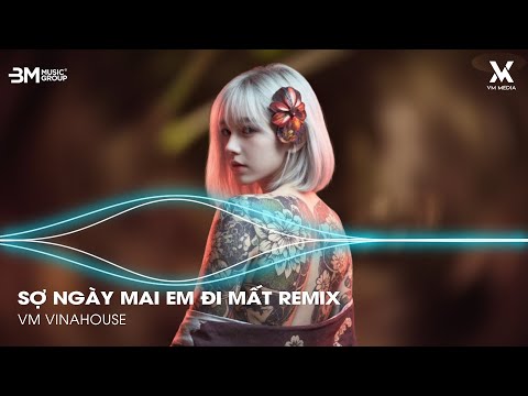 Sợ Ngày Mai Em Đi Mất Remix ( Hot TikTok ) - Ngày Mai Em Đi Mất 🎼 Nhạc Remix Hot TikTok 2025