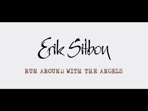 ERIK SITBON - RUN AROUND WITH THE ANGELS