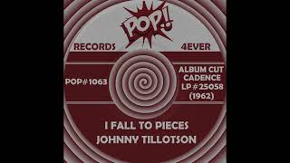 I FALL TO PIECES, Johnny Tillotson, (Cadence LP #25058) 1962
