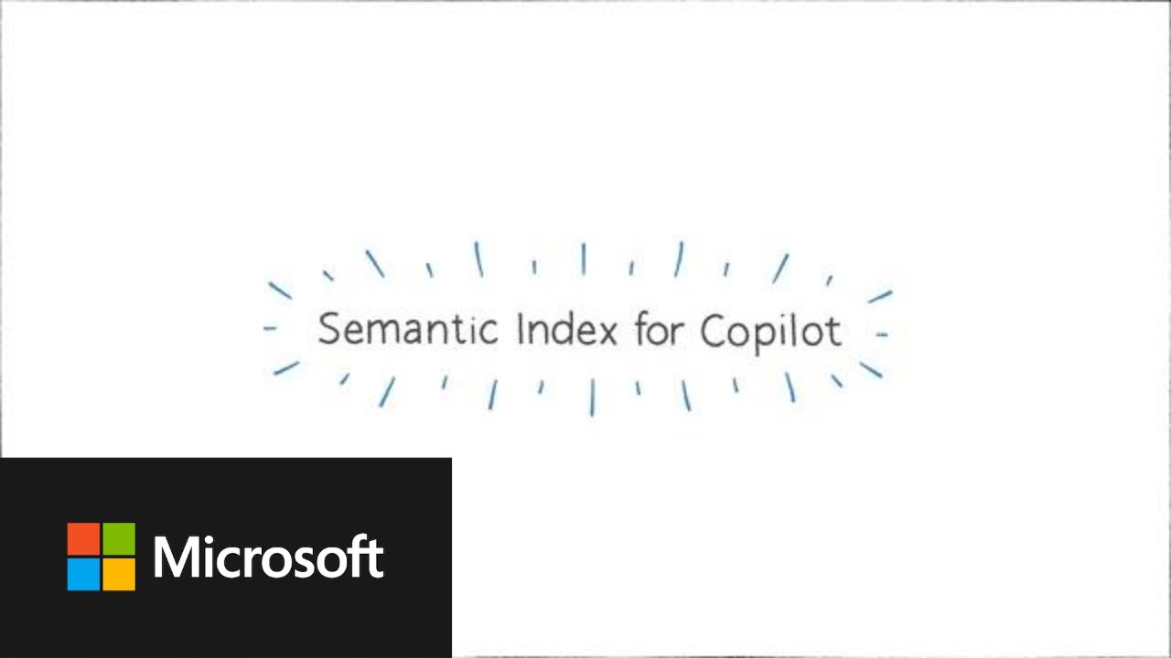 Semantic Index for Copilot: Explained by Microsoft