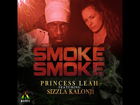 "Smoke Smoke" Princess Leah feat. Sizzla Kalonji