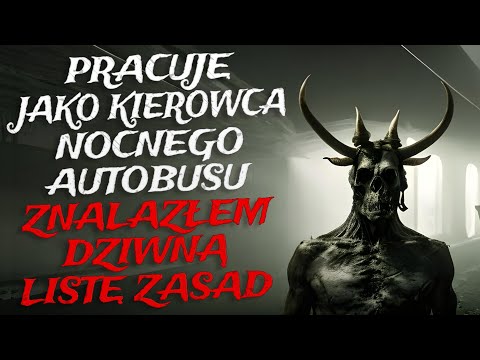 Pracuję Jako Kierowca Nocnego Autobusu. Znalazłem Dziwną Listę Zasad. - CreepyPasta [Lektor PL]