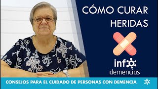 Cómo curar heridas - Consejos para el cuidado de personas con demencia