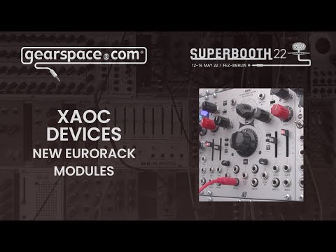 Xaoc Devices New Modules - Gearspace @ Superbooth 2022