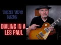 Tone Tips Live: Dialing in a Les Paul