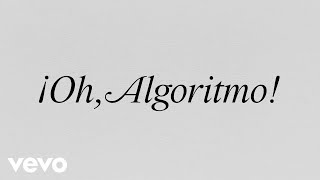¡Oh, Algoritmo! Music Video
