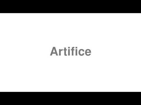 How to Pronounce "Artifice"